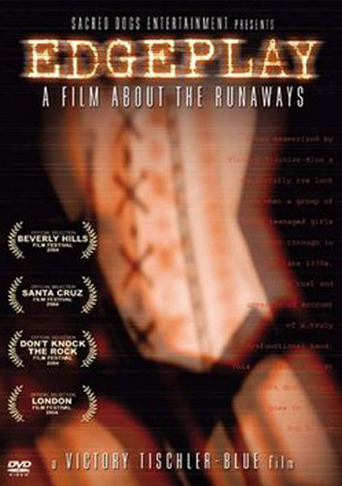 Watch Edgeplay: A Film About The Runaways
