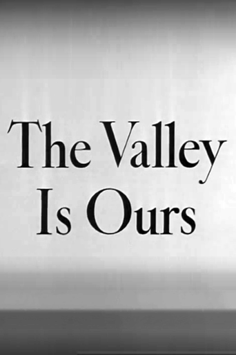 The Valley Is Ours