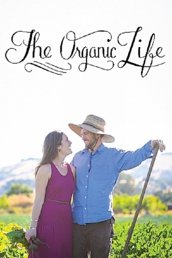 Watch The Organic Life
