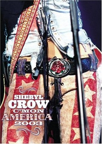 Online Sheryl Crow: C' mon America Movies | Free Sheryl Crow: C' mon ...