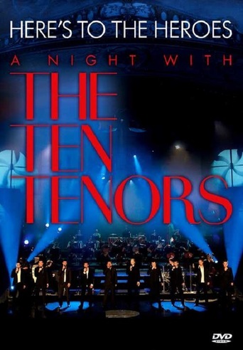 Here's to the Heroes - A Night with the Ten Tenors