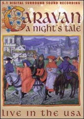 Caravan: A Night's Tale Live In The USA