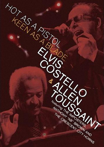 Elvis Costello Allen Toussaint - Hot as a Pistol Keen as a Blade