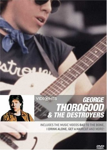 George Thorogood & the Destroyers: Video Hits