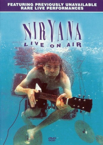 Watch Nirvana: Live On Air
