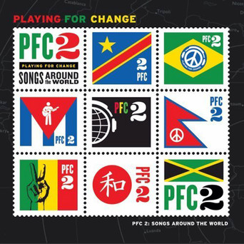 Playing for Change – Songs Around The World (Part 2)