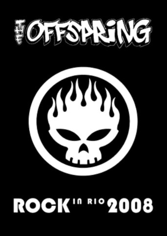 The Offspring - Live in Rock in Rio 2008