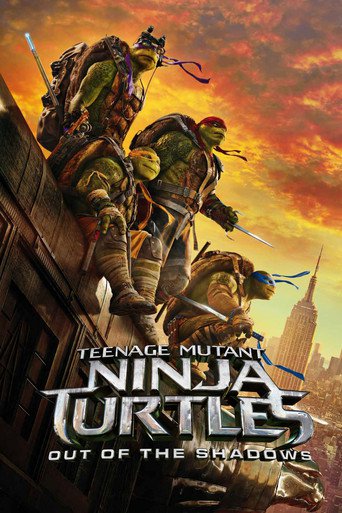 Watch Teenage Mutant Ninja Turtles: Out of the Shadows 