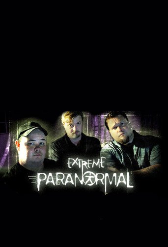 Watch Extreme Paranormal