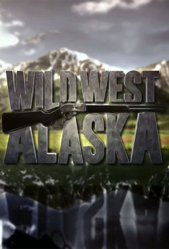 Watch Wild West Alaska