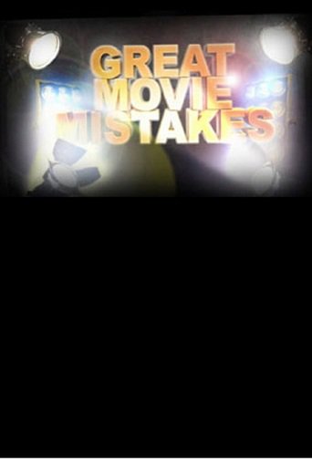 Watch Great Movie Mistakes