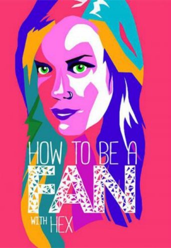 Watch How To Be A Fan With Hex