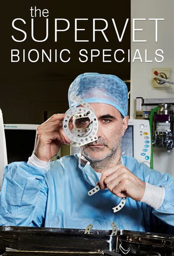 The Supervet Bionic Specials