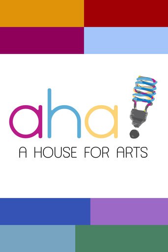 Watch AHA! A House for Arts