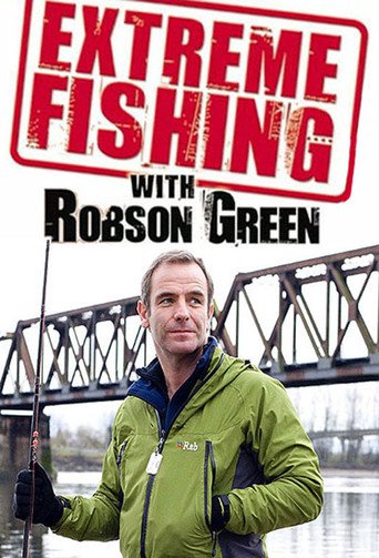 Watch Extreme Fishing With Robson Green