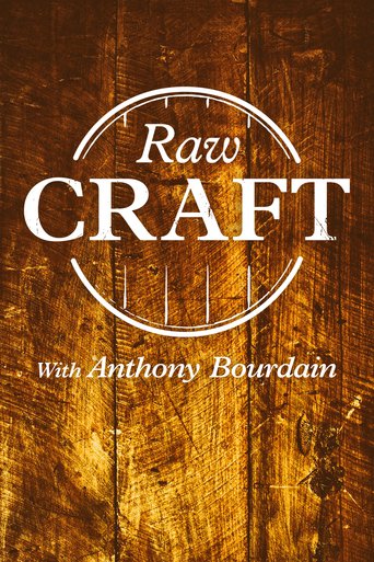 Watch Raw Craft with Anthony Bourdain