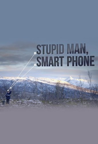 Watch Stupid Man, Smart Phone
