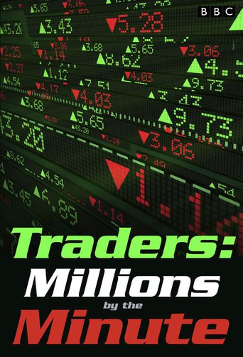 Watch Traders: Millions by the Minute