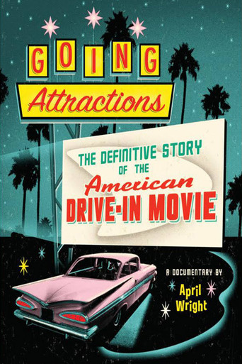 Watch Going Attractions: The Definitive Story of the American Drive-in Movie