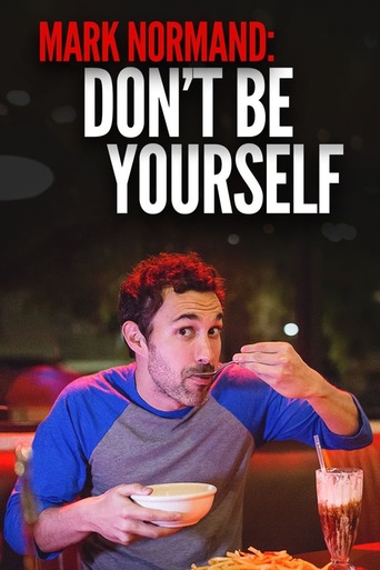 Watch Amy Schumer Presents Mark Normand: Don't Be Yourself