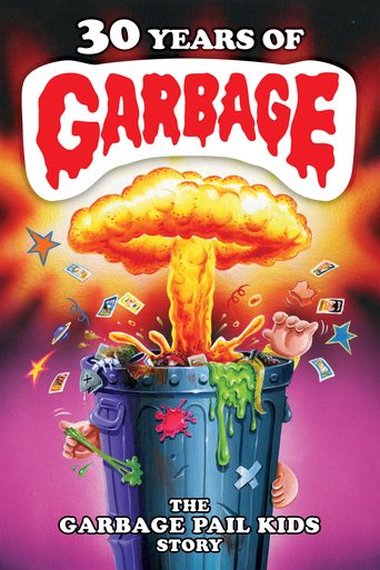 Watch 30 Years of Garbage: The Garbage Pail Kids Story