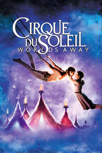Watch Cirque du Soleil: Worlds Away
