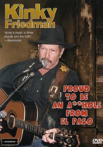Watch Kinky Friedman: Proud To Be An Asshole From El Paso