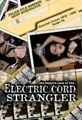 Watch The Bizarre Case of the Electric Cord Strangler