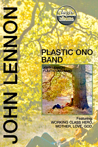 Watch Classic Albums: John Lennon - Plastic Ono Band