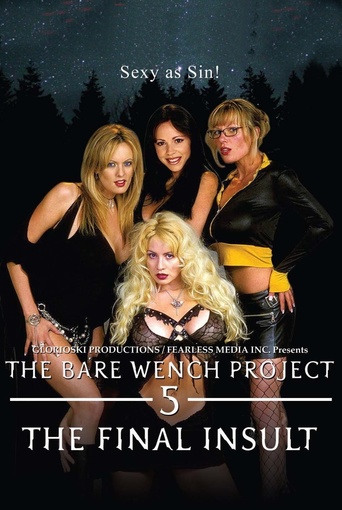 The Bare Wench Project 5: The Final Insult