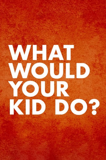 Watch What Would Your Kid Do?