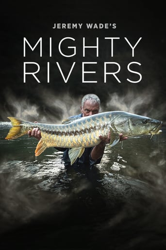Watch Jeremy Wade's Mighty Rivers