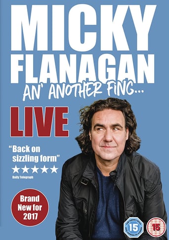 Watch Micky Flanagan - An' Another Fing Live