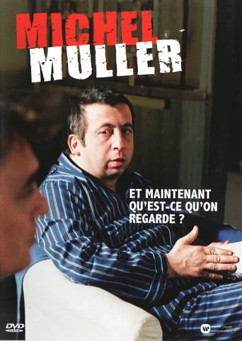 Michel Muller - Et Maintenant qu'est-ce qu'on regarde ?