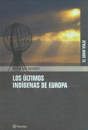 El Gran Viaje - 1) Los últimos indígenas de Europa