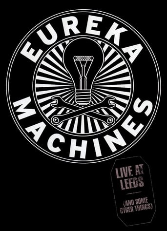 Eureka Machines: Live at Leeds (And Some Other Things)