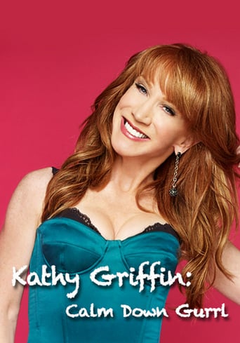 Watch Kathy Griffin: Calm Down Gurrl