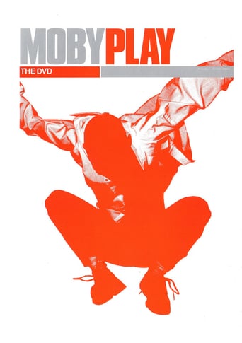 Watch Moby: Play - The DVD