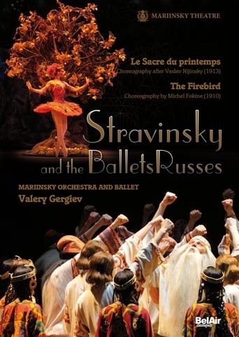 Stravinsky et les Ballets Russes: L'oiseau de feu / Le Sacre du Printemps
