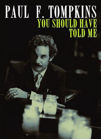 Watch Paul F. Tompkins: You Should Have Told Me