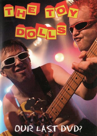 Toy Dolls: Our Last DVD?