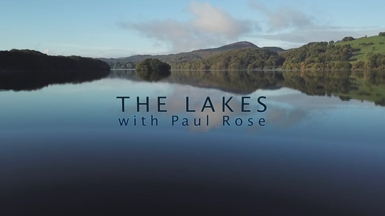 The Lakes With Paul Rose