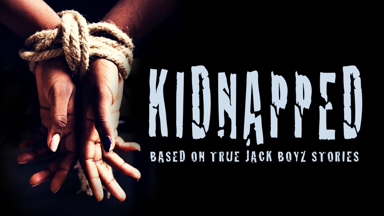 Kidnapped: Based On True Jack Boyz Stories