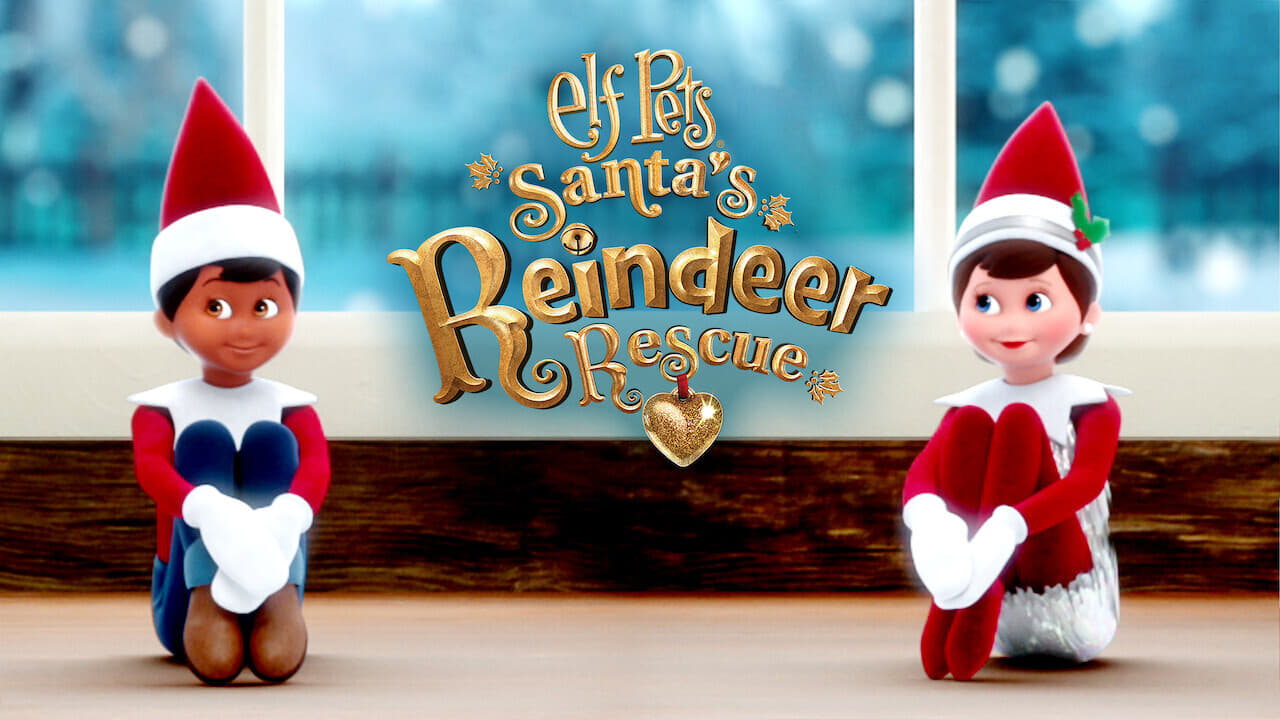 Watch Elf Pets: Santas Reindeer Rescue(2020) Online Free ...