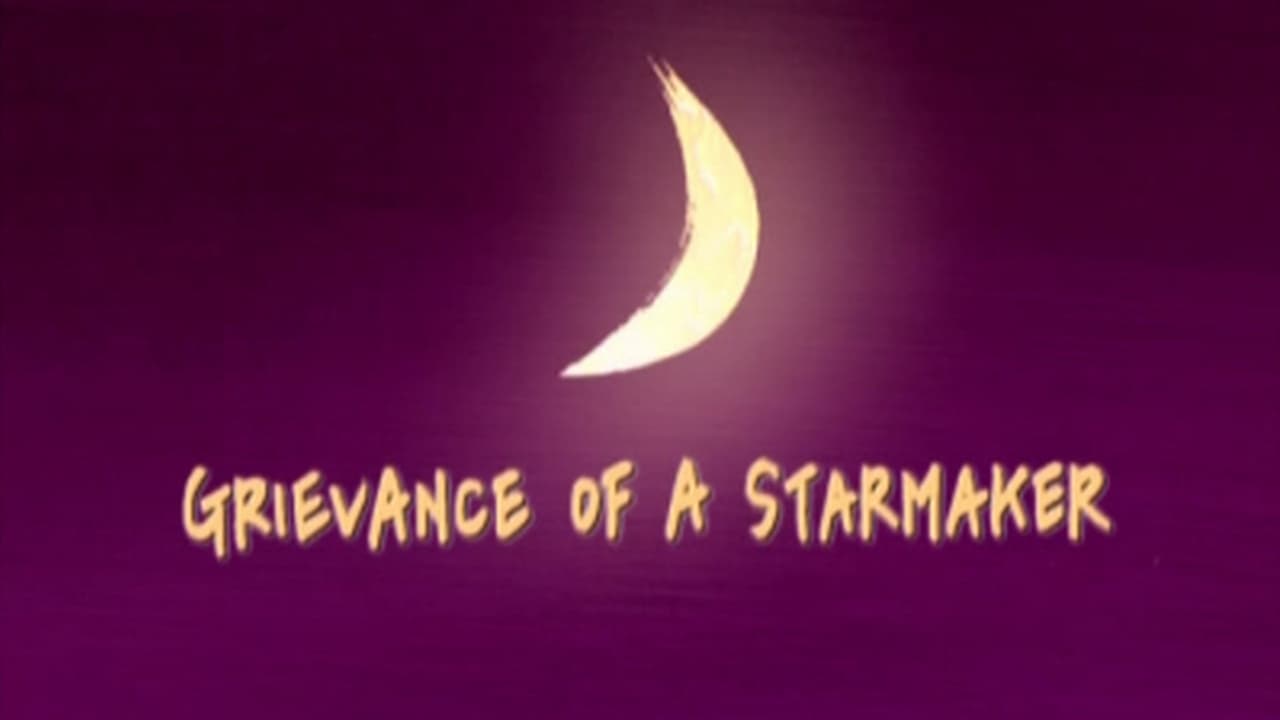 Grievance of a Starmaker