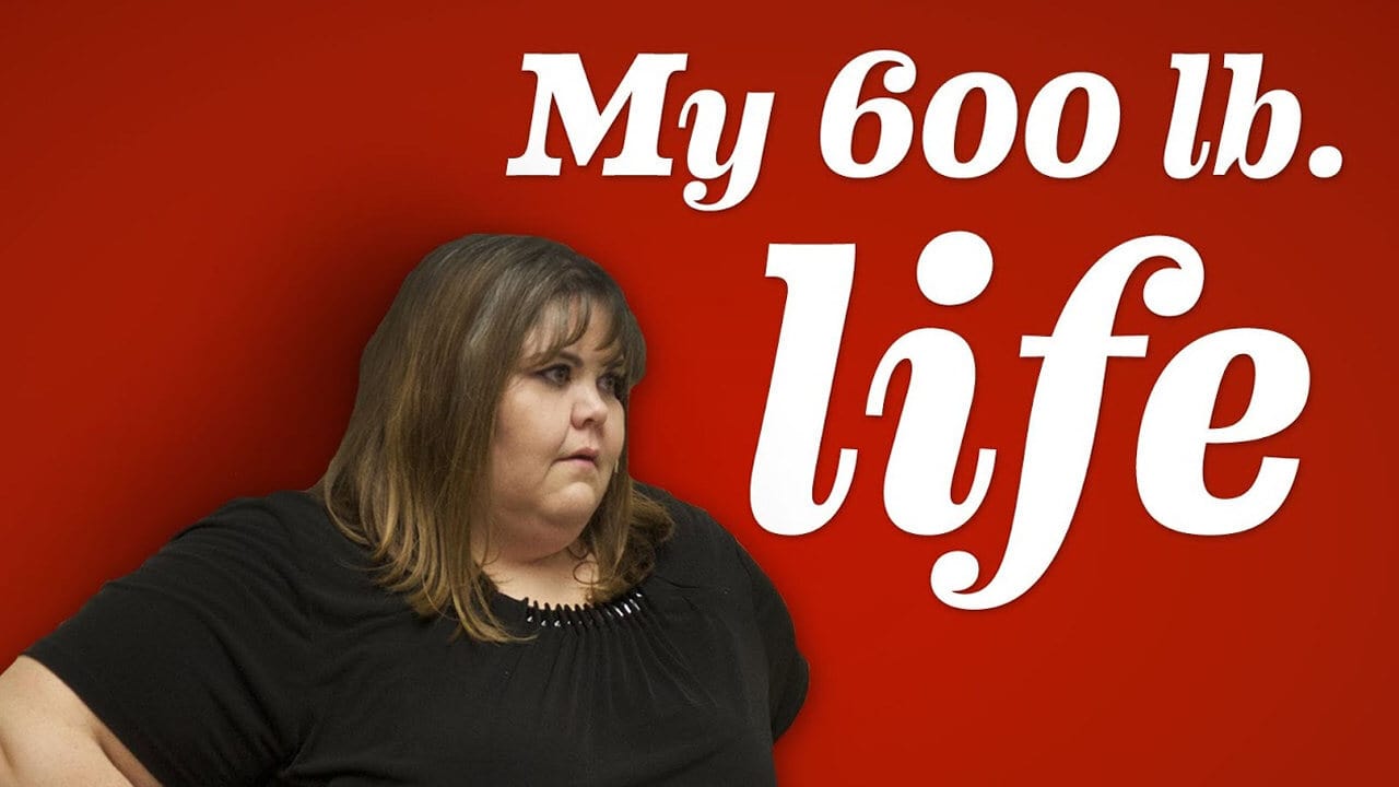 Watch My 600lb Life(2012) Online Free, My 600lb Life All