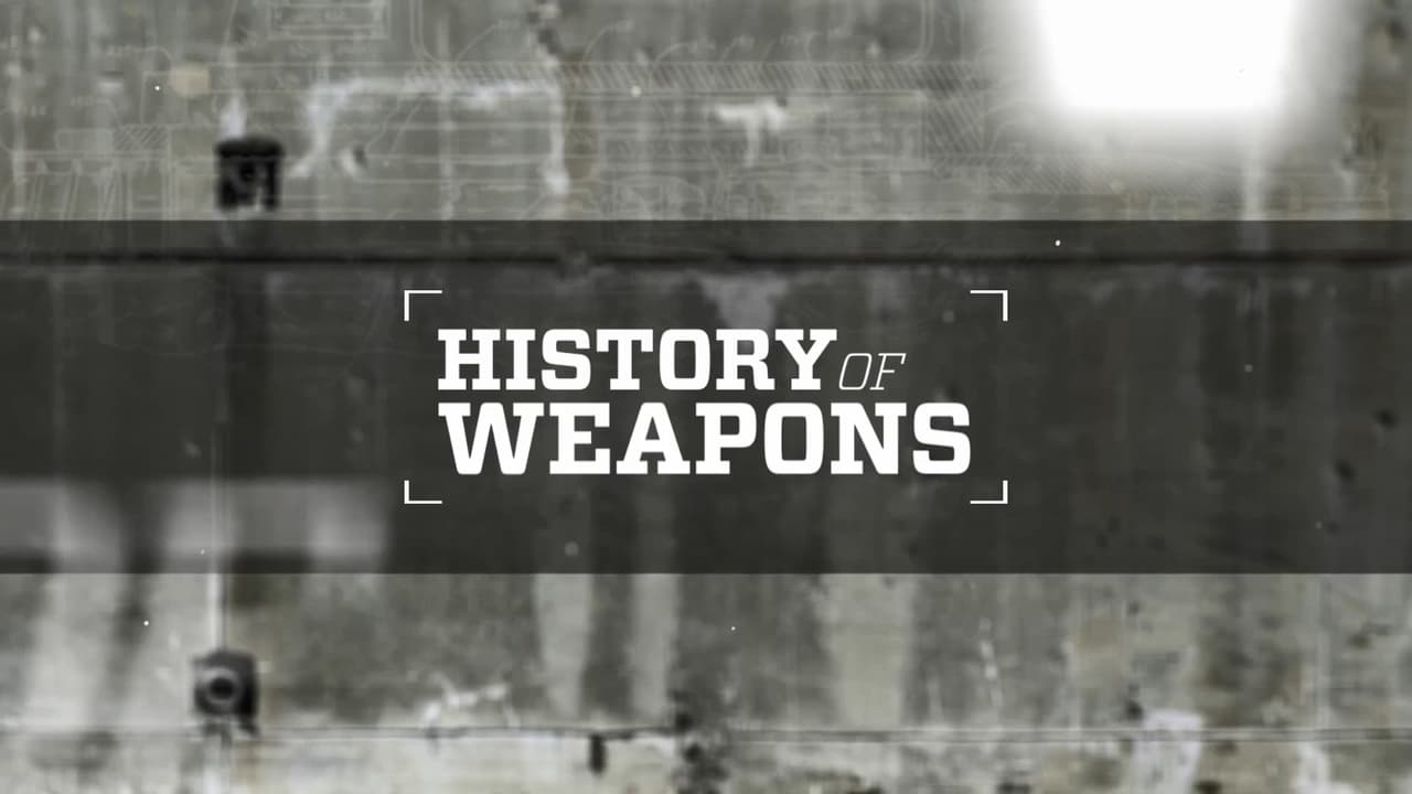 History of Weapons