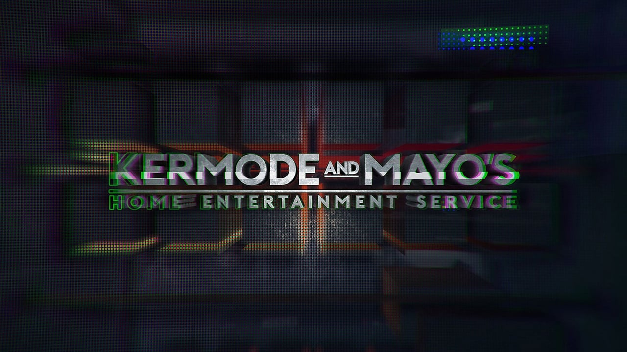 Kermode and Mayo’s Home Entertainment Service