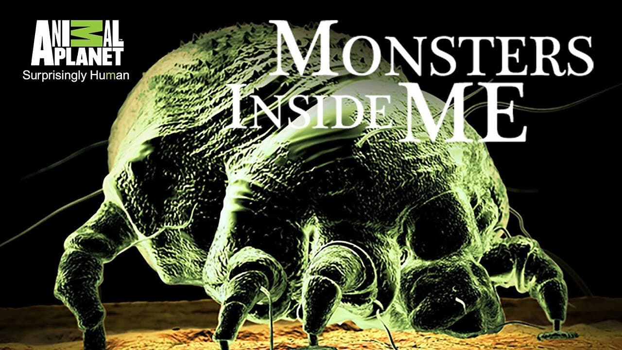 Watch Monsters Inside Me (2009) Online Free, Monsters Inside Me All