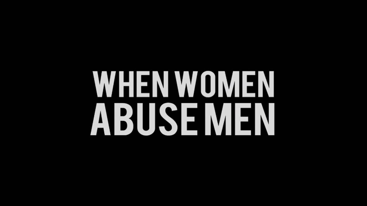 When Women Abuse Men